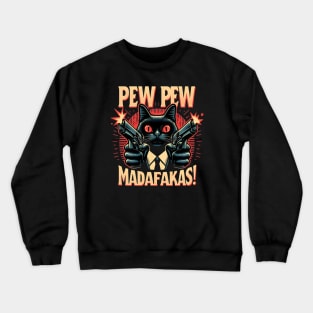 Pew Pew Madafakas Cat Crazy Vintage Funny Cat Owners Crewneck Sweatshirt